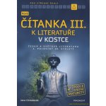 Nová čítanka III. k Literatuře v kostce pro SŠ - Jana Mrózková – Hledejceny.cz