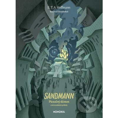 Sandmann - Piesočný démon a iné strašidelné príbehy - E. T. A. Hoffmann, Dávid Soboň – Hledejceny.cz