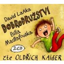 Dobrodružství Billa Madlafouska - 2CD - Čte Oldřich Kaiser - David Laňka