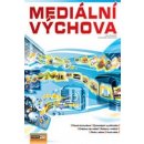 Mediální výchova - Metodika Pospíšil J., Závodná Lucie S.