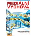 Mediální výchova - Metodika Pospíšil J., Závodná Lucie S. – Hledejceny.cz