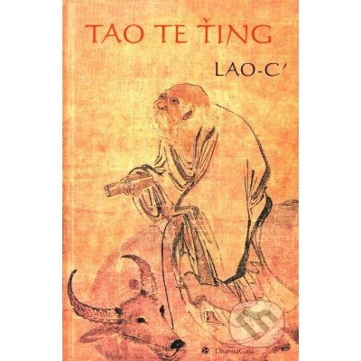 Tao te ťing - Lao-c’ – Hledejceny.cz