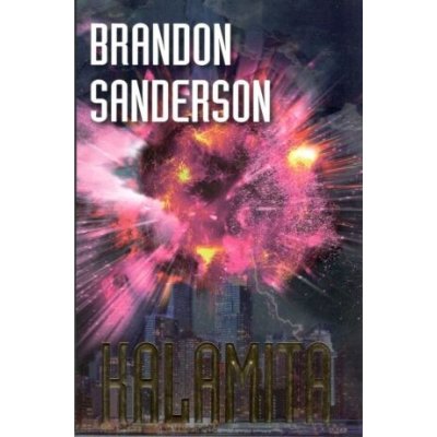 Kalamita - Brandon Sanderson – Hledejceny.cz