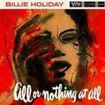 Holiday Billie - All Or Nothing At All – Hledejceny.cz