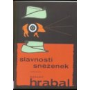 Slavnosti sněženek - Bohumil Hrabal