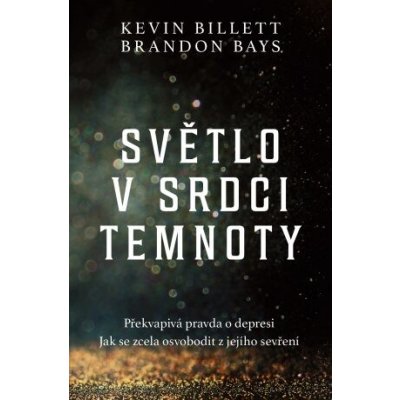 Světlo v srdci temnoty - Kevin Billett – Zboží Mobilmania