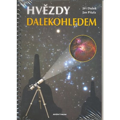 Dušek Jiří, Píšala Jan: Hvězdy dalekohledem – Hledejceny.cz