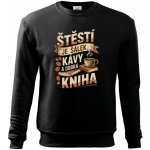 Štěstí je šálek kávy a dobrá kniha mikina ESSENTIAL – Hledejceny.cz