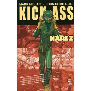 KICK-ASS: NÁŘEZ - Mark Millar; John Romita