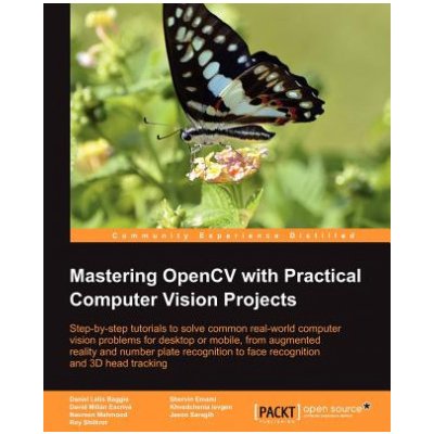 Mastering OpenCV with Practical Computer Vision Projects – Hledejceny.cz