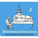 Karel Růžička & Frýdlant All Stars - Milénium města jazzu CD – Zboží Mobilmania