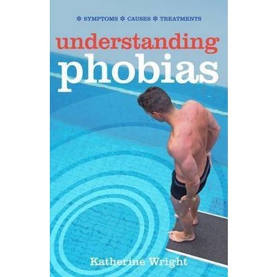 Understanding Phobias - K. Wright – Hledejceny.cz