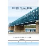 Most do mesta – Hledejceny.cz