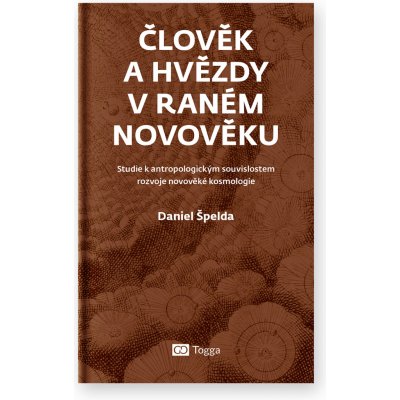 Člověk a hvězdy v raném novověku - Daniel Špelda