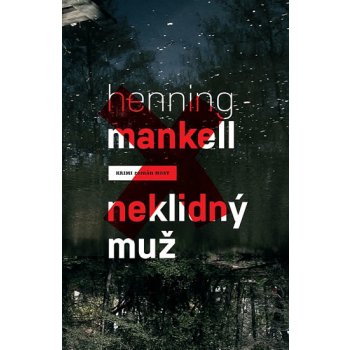 Neklidný muž - Mankell Henning