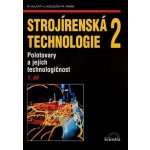 Strojírenská technologie 2, 1. díl - Polotovary a jejich technologičnost - Miroslav Hluchý – Zbozi.Blesk.cz