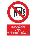 Výtah nepoužívat v případě požáru ISO 7010 samolepící vinylová fólie 150x100 mm – Hledejceny.cz