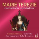 Marie Terezie - Symfonie života velké císařovny - Josef Bernard Prokop – Zboží Mobilmania