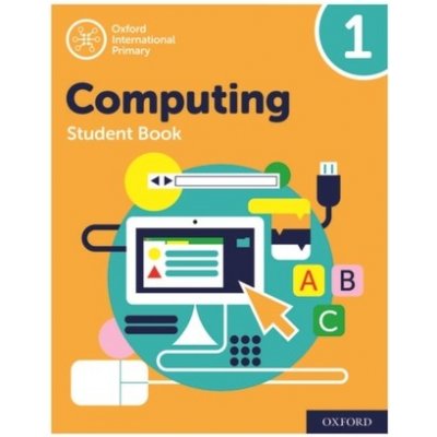 Oxford International Primary Computing: Student Book 1