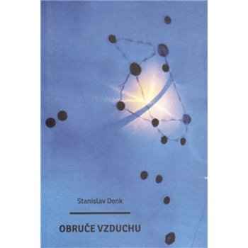 Obruče vzduchu - Stanislav Denk