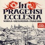 Schola Gregoriana Pragensis - In Pragensi Ecclesia CD