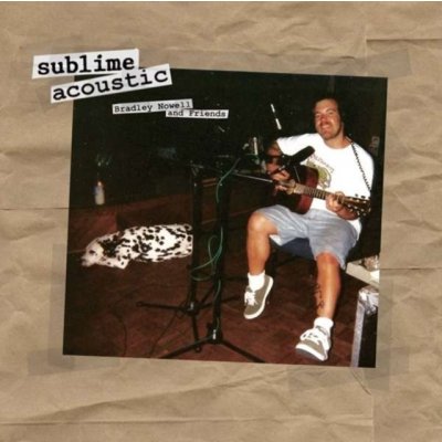 Sublime - Acoustic-Bradley Nowell & LP – Zboží Mobilmania