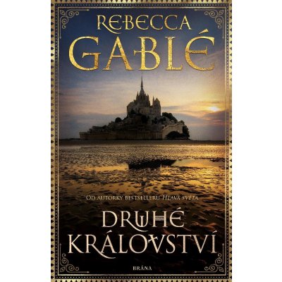 Druhé království - Rebecca Gablé – Hledejceny.cz