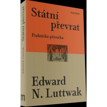 Státní převrat - Praktická příručka, 2. vydání - Edward N. Luttwak