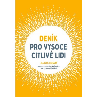 DENÍK PRO VYSOCE CITLIVÉ LIDI - Orloff Judith – Hledejceny.cz