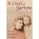 A Child of Jarrow J. Trotter – Hledejceny.cz