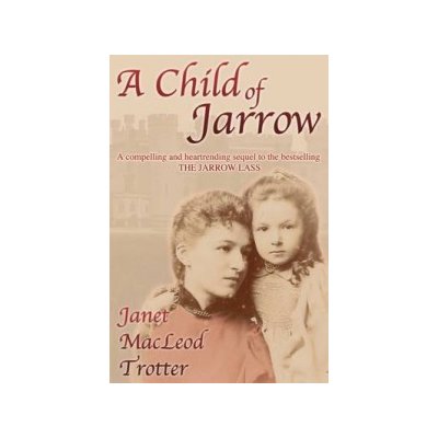 A Child of Jarrow J. Trotter – Hledejceny.cz