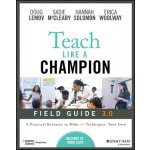 Teach Like a Champion Field Guide 3.0: A Practical Resource to Make the 63 Techniques Your Own Lemov DougPaperback – Hledejceny.cz