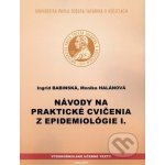 Návody na praktické cvičenia z epidemiológie I. - Ingrid Babinská, Monika Halánová – Sleviste.cz
