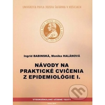 Návody na praktické cvičenia z epidemiológie I. - Ingrid Babinská, Monika Halánová – Sleviste.cz