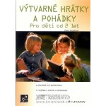 Výtvarné hrátky a pohádky -- pro děti od 2 let - Petra Vondrová – Hledejceny.cz