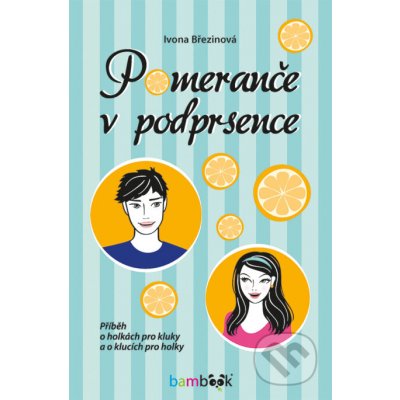 Pomeranče v podprsence - Ivona Březinová – Zboží Dáma