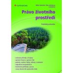 Právo životního prostředí - Tuháček Miloš, Jelínková Jitka a kolektiv – Hledejceny.cz