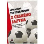 NETRADIČNÍ TESTOVÉ ÚLOHY Z ČESKÉ JAZYKA - František Brož – Hledejceny.cz