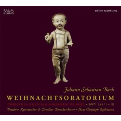Christmas Oratorio BWV 248, Cantatas 1-3 - Jagiello/Romberger/Dresdner Kammerchor/Dresdner Ba CD – Zbozi.Blesk.cz