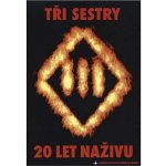 Tři sestry : 20 let naživu DVD – Hledejceny.cz