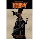 Hellboy - Neuvěřitelné příběhy - Mike Mignola – Hledejceny.cz