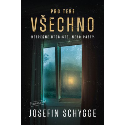 Pro tebe všechno - Josefin Schygge