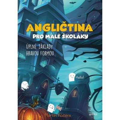 Angličtina pro malé školáky - Martin Kučera – Zboží Mobilmania