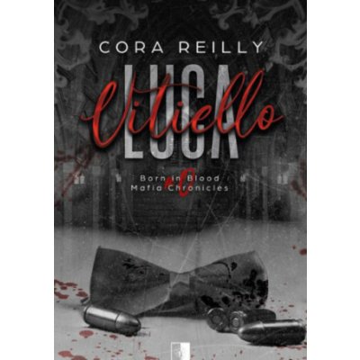 Luca Vitiell. Born in Blood Mafia Chronicles. Tom 0 Cora Reilly – Zboží Mobilmania
