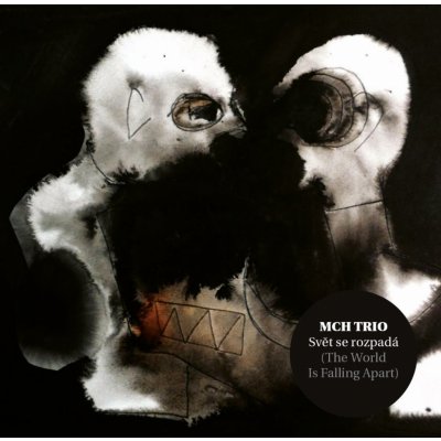 MCH Trio - Svět se rozpadá CD