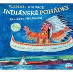 Indiánské pohádky - Vladimír Hulpach – Hledejceny.cz