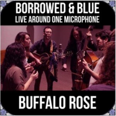 Borrowed & Blue - Buffalo Rose CD EP – Hledejceny.cz