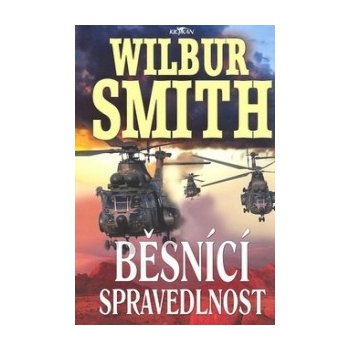 Běsnící spravedlnost Smith Wilbur