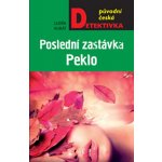 Poslední zastávka Peklo - Kubát Luděk – Hledejceny.cz