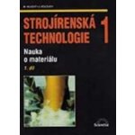 Strojírenská technologie 1 1.díl - Nauka o materiálu - Hluchý M., Kolouch J. – Zboží Mobilmania